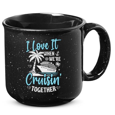 I Love It When We're Cruising Together Cruise Couples Family 15oz Campfire Ceramic Mug