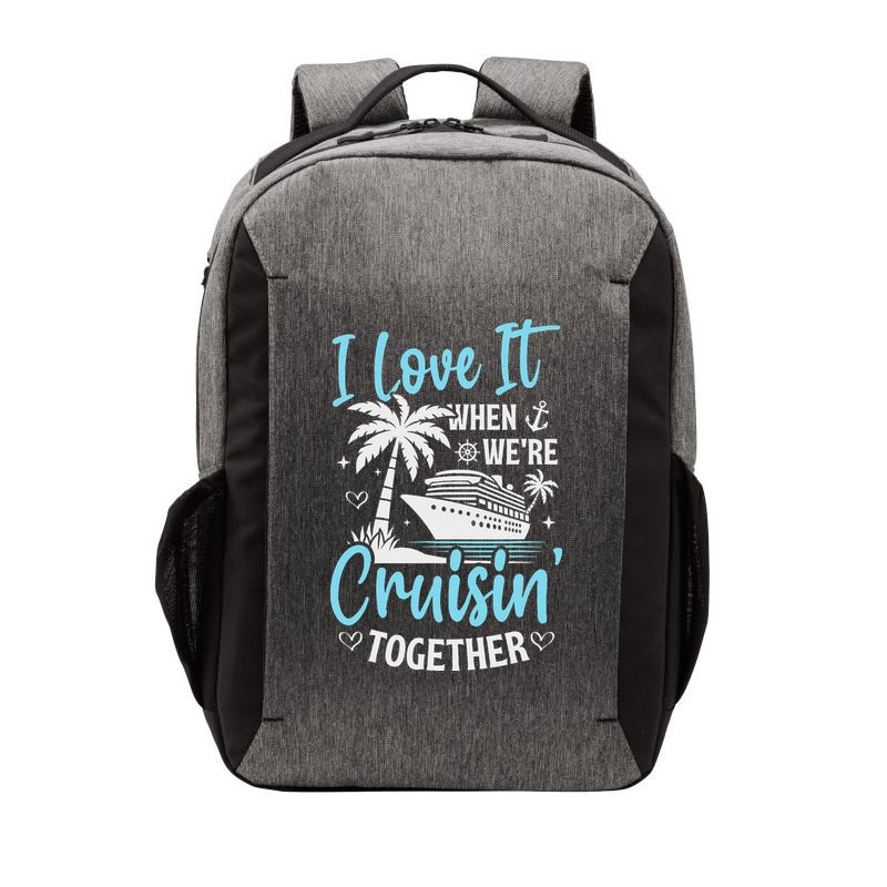 I Love It When We're Cruising Together Cruise Couples Family Vector Backpack