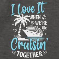 I Love It When We're Cruising Together Cruise Couples Family Vector Backpack