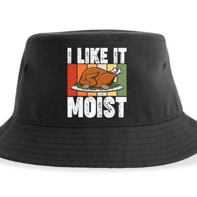 I Like It Moist Thanksgiving Costume Turkey Day Leg Day Gift Sustainable Bucket Hat