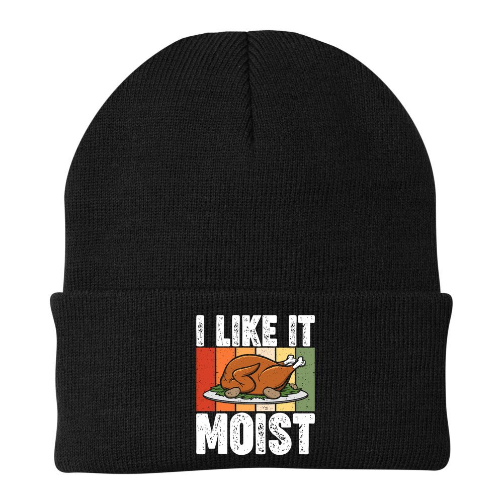 I Like It Moist Thanksgiving Costume Turkey Day Leg Day Gift Beanie