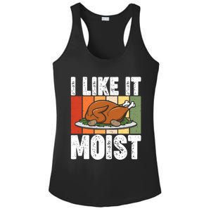 I Like It Moist Thanksgiving Costume Turkey Day Leg Day Gift Ladies PosiCharge Competitor Racerback Tank