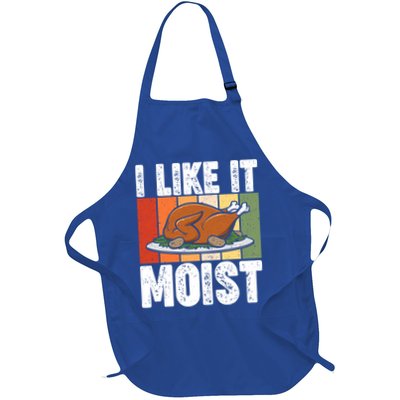 I Like It Moist Thanksgiving Costume Turkey Day Leg Day Gift Apron