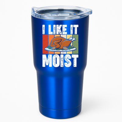 I Like It Moist Thanksgiving Costume Turkey Day Leg Day Gift Tumbler