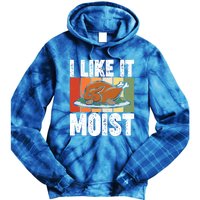 I Like It Moist Thanksgiving Costume Turkey Day Leg Day Gift Tie Dye Hoodie