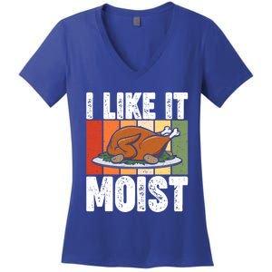 I Like It Moist Thanksgiving Costume Turkey Day Leg Day Gift Women's V-Neck T-Shirt