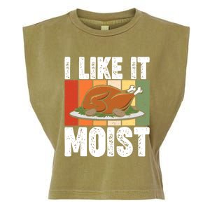 I Like It Moist Thanksgiving Costume Turkey Day Leg Day Gift Garment-Dyed Women's Muscle Tee