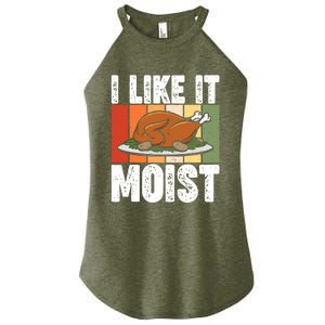 I Like It Moist Thanksgiving Costume Turkey Day Leg Day Gift Women's Perfect Tri Rocker Tank