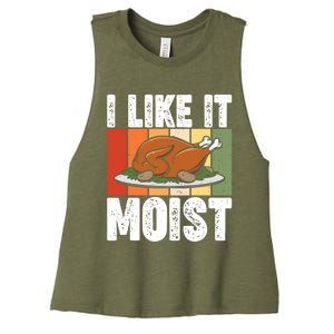 I Like It Moist Thanksgiving Costume Turkey Day Leg Day Gift Women's Racerback Cropped Tank