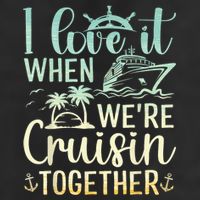 I Love It When We Are Cruisin Together Cruise Ship Lover Adult Drive Performance Visor
