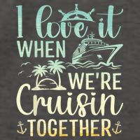 I Love It When We Are Cruisin Together Cruise Ship Lover Vector Backpack
