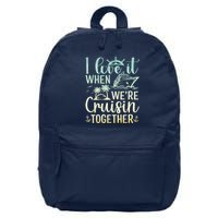 I Love It When We Are Cruisin Together Cruise Ship Lover 16 in Basic Backpack