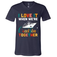 I Love It When We're Cruising Together - Cruise Ship Cruiser V-Neck T-Shirt