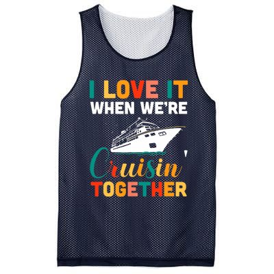 I Love It When We're Cruising Together - Cruise Ship Cruiser Mesh Reversible Basketball Jersey Tank