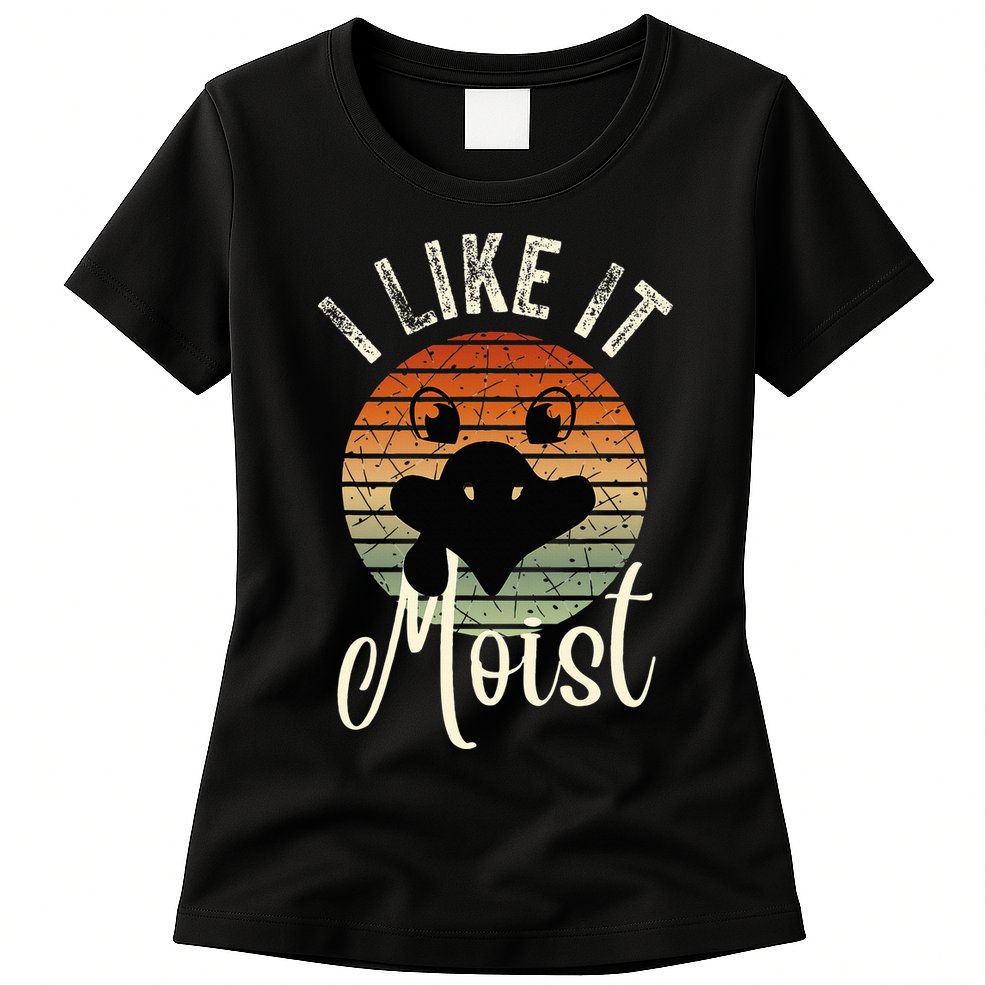 I Like It Moist Funny Thanksgiving Turkey Day Family Dinne Womens T-Shirt