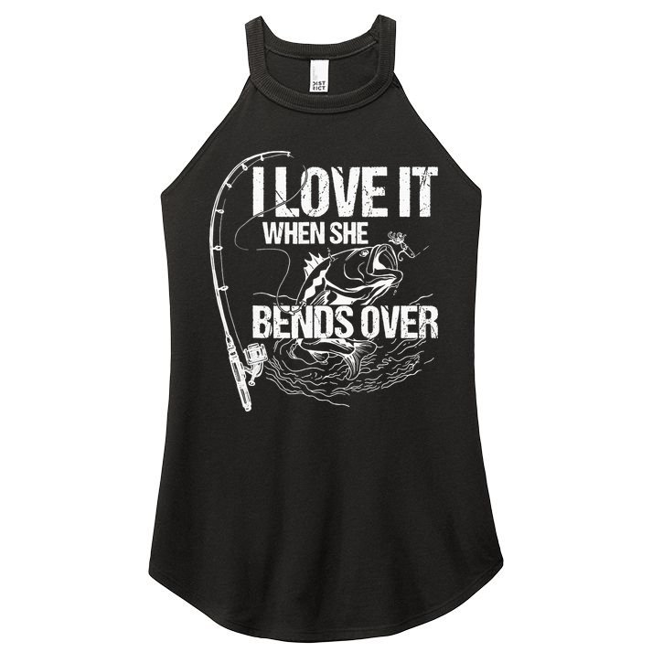 I Love It When She Bends Over Funny Fishing Lover Women's Perfect Tri Rocker Tank