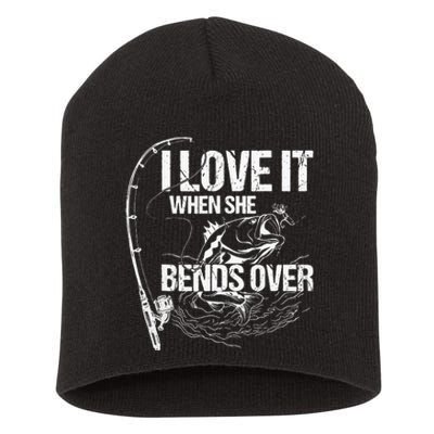 I Love It When She Bends Over Funny Fishing Lover Short Acrylic Beanie