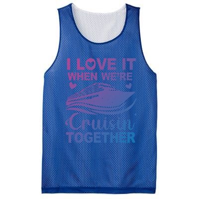 I Love It When Were Cruising Together Honeymoon Cruise Gift Mesh Reversible Basketball Jersey Tank