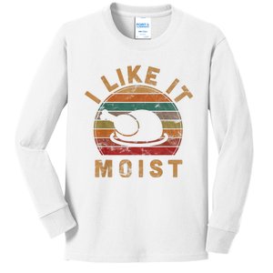 I Like It Moist Thanksgiving Costume Turkey Day Gift Leg Day Kids Long Sleeve Shirt