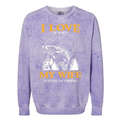 I Love It When My Wife Lets Me Go Fishing Colorblast Crewneck Sweatshirt