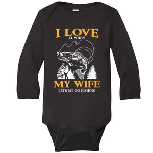 I Love It When My Wife Lets Me Go Fishing Baby Long Sleeve Bodysuit