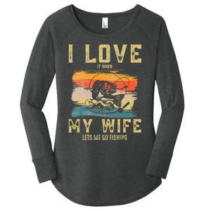 I Love It When My Wife Lets Me Go Fishing Funny Quotes Women's Perfect Tri Tunic Long Sleeve Shirt