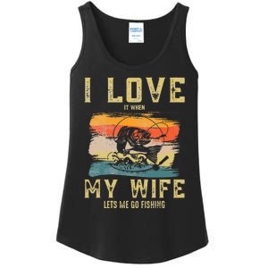 I Love It When My Wife Lets Me Go Fishing Funny Quotes Ladies Essential Tank