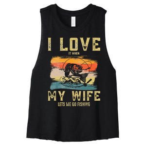 I Love It When My Wife Lets Me Go Fishing Funny Quotes Women's Racerback Cropped Tank