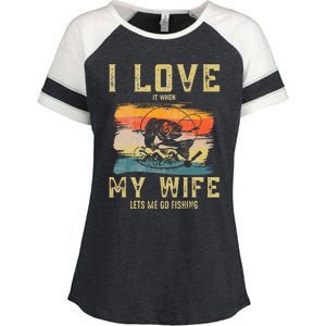 I Love It When My Wife Lets Me Go Fishing Funny Quotes Enza Ladies Jersey Colorblock Tee