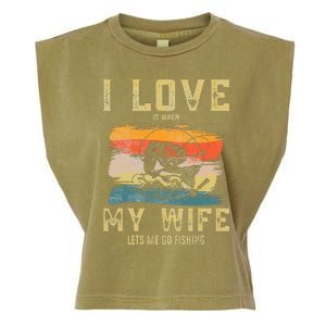 I Love It When My Wife Lets Me Go Fishing Funny Quotes Garment-Dyed Women's Muscle Tee