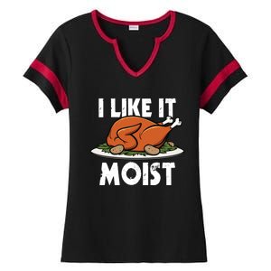 I Like It Moist Thanksgiving Turkey Funny Thanksgiving Gift Ladies Halftime Notch Neck Tee