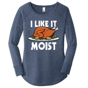 I Like It Moist Thanksgiving Turkey Funny Thanksgiving Gift Women's Perfect Tri Tunic Long Sleeve Shirt