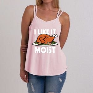 I Like It Moist Thanksgiving Turkey Funny Thanksgiving Gift Women's Strappy Tank