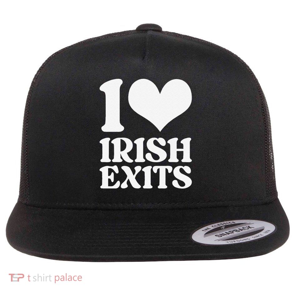 I Love Irish Exits Funny Introvert St Patricks Day 2025 Flat Bill Trucker Hat