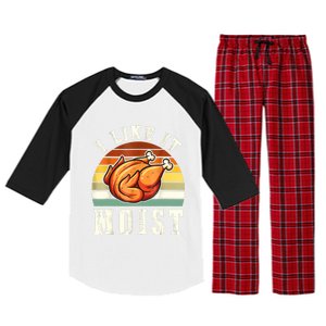 I Like It Moist Funny Thanksgiving Costume Turkey Leg Day Raglan Sleeve Pajama Set