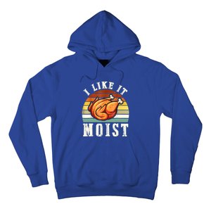 I Like It Moist Funny Thanksgiving Costume Turkey Leg Day Hoodie