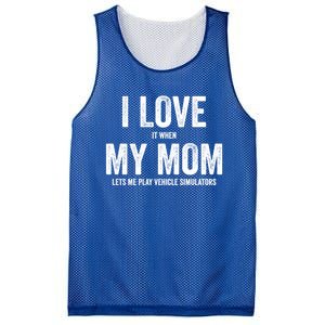 I Love It When My Mom Lets Me Play Simulator Games Meaningful Gift Mesh Reversible Basketball Jersey Tank