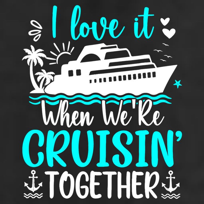 I Love It When We Are Cruisin Together Cruise Ship Lover Adult Drive Performance Visor
