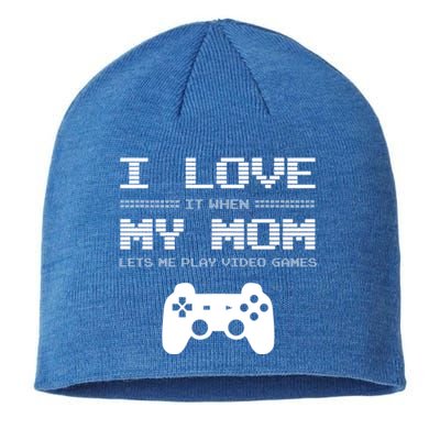 I Love It When My Mom Lets Me Play Video Games Funny Gift Sustainable Beanie