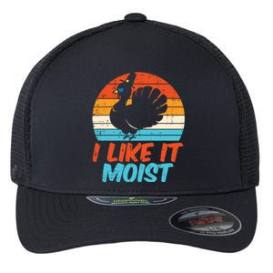 I Like It Moist Turkey Funny Thanksgiving Adult Gift Flexfit Unipanel Trucker Cap