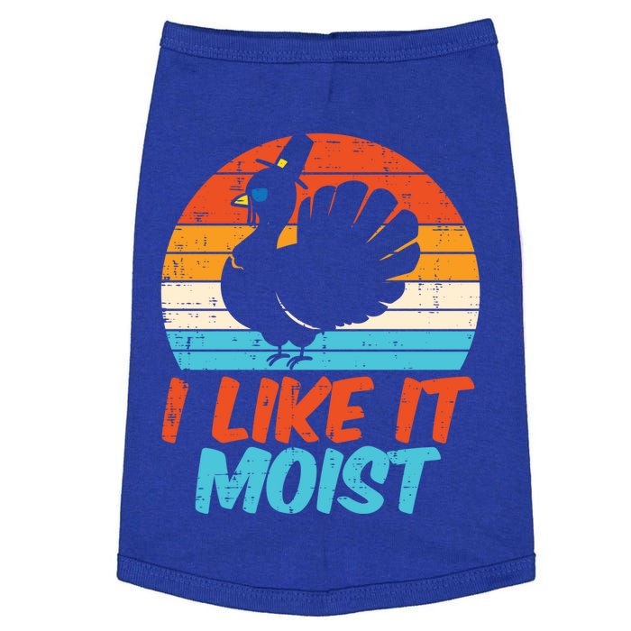 I Like It Moist Turkey Funny Thanksgiving Adult Gift Doggie Tank