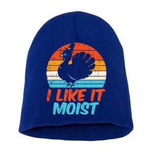 I Like It Moist Turkey Funny Thanksgiving Adult Gift Short Acrylic Beanie