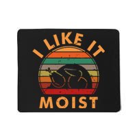 I LIKE IT MOIST Thanksgiving Costume Turkey Leg Day Mousepad