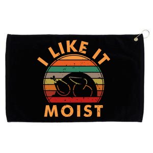 I LIKE IT MOIST Thanksgiving Costume Turkey Leg Day Grommeted Golf Towel