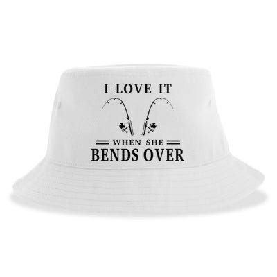 I Love It When She Bends Over Funny Fishing Sustainable Bucket Hat