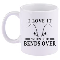 I Love It When She Bends Over Funny Fishing 11oz C Handle Ceramic Mug