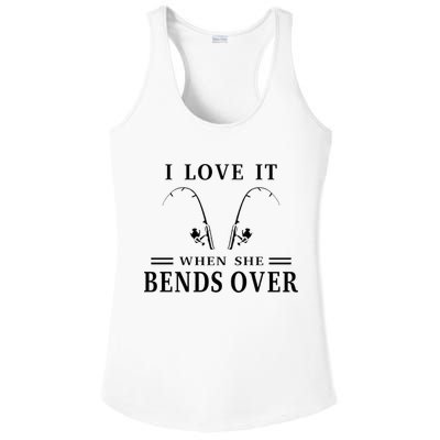 I Love It When She Bends Over Funny Fishing Ladies PosiCharge Competitor Racerback Tank