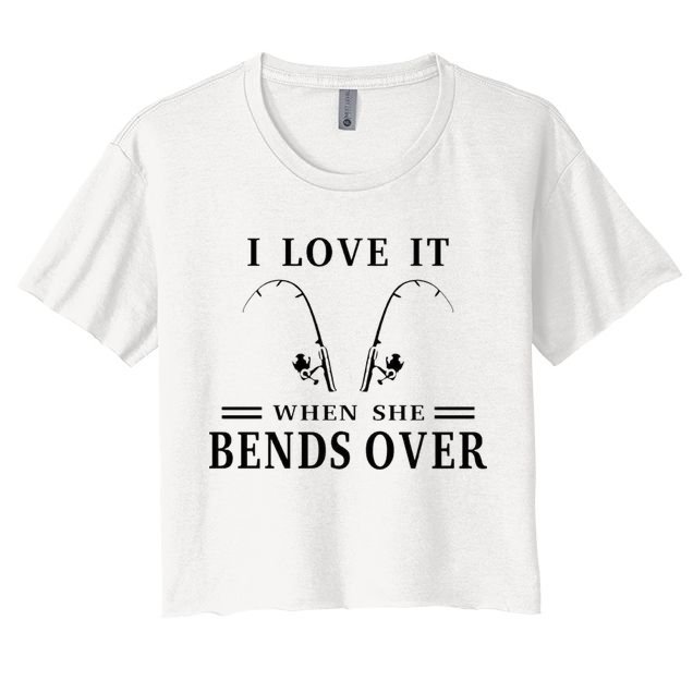 I Love It When She Bends Over Funny Fishing Crop Top