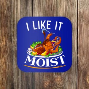 I Like It Moist Turkey Thanksgiving Meaningful Gift Coaster