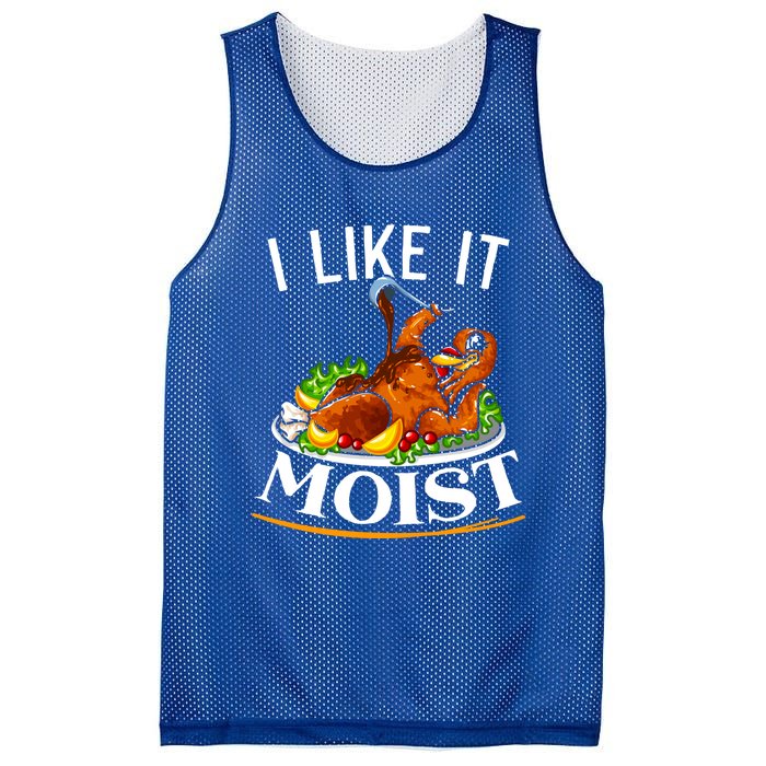 I Like It Moist Turkey Thanksgiving Meaningful Gift Mesh Reversible Basketball Jersey Tank